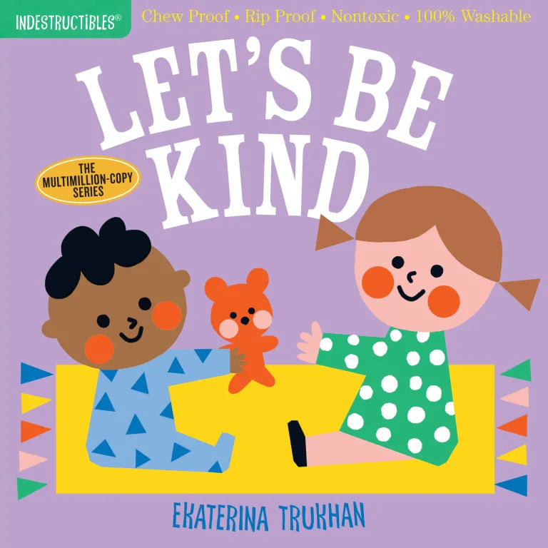 Indestructibles Let's Be Kind (A First Book of Manners)