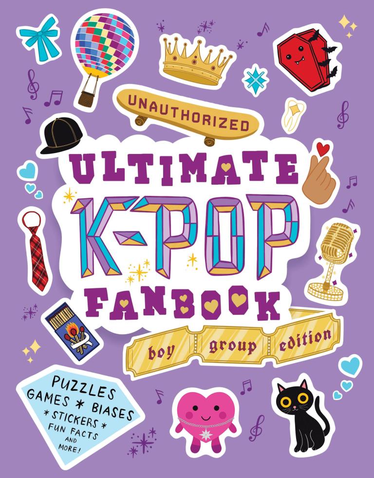 Unauthorized Ultimate K-Pop Fanbook - Boy Group Edition