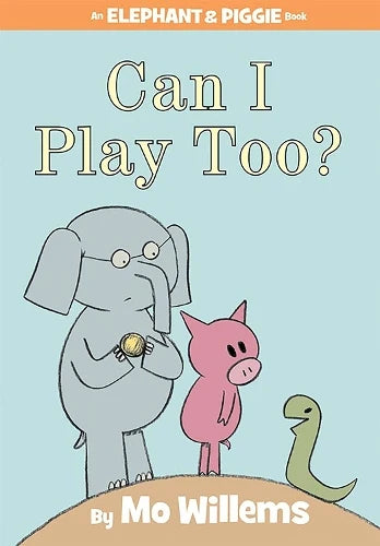 Can I Play Too? - An Elephant and Piggie Book