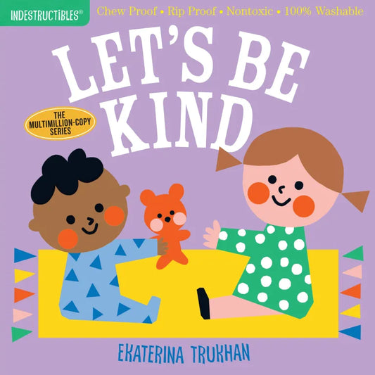 Indestructibles Let's Be Kind (A First Book of Manners)