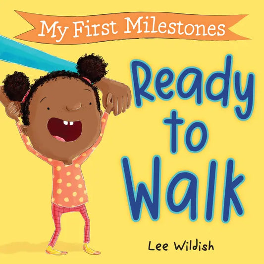 My First Milestones: Ready to Walk Board Book