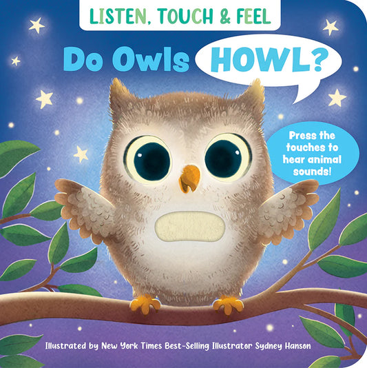 Do Owls Howl? Touch & Feel Sound Book