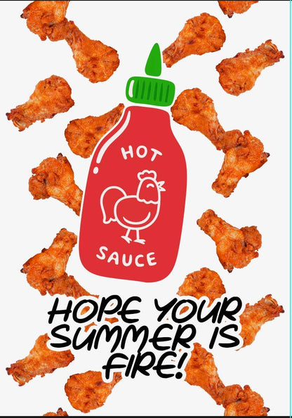 Hope Your Summer Is Fire! (Hot Sauce)