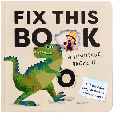 Fix This Book A Dinosaur Broke It Board Book