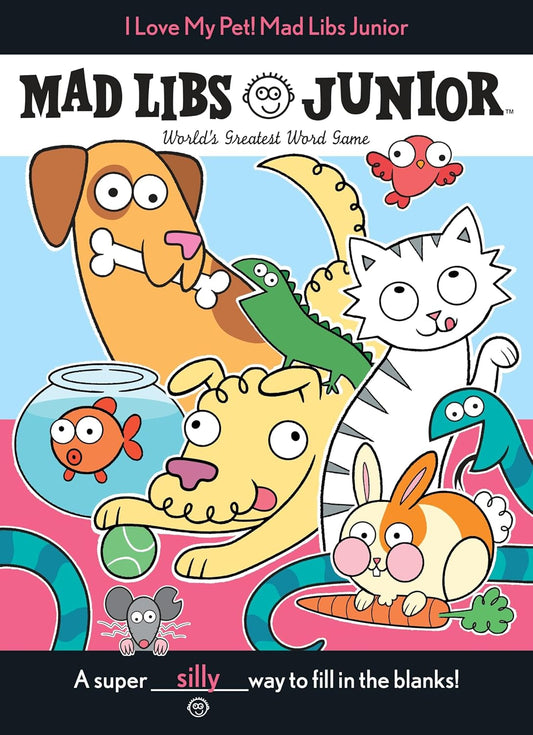 I Love My Pet Mad Libs Jr